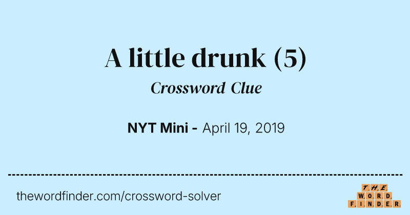 A little drunk crossword clue image