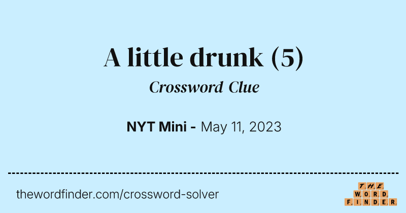 A little drunk crossword clue image