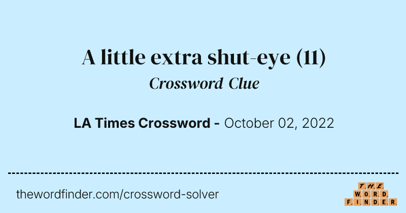 A little extra shut-eye crossword clue image