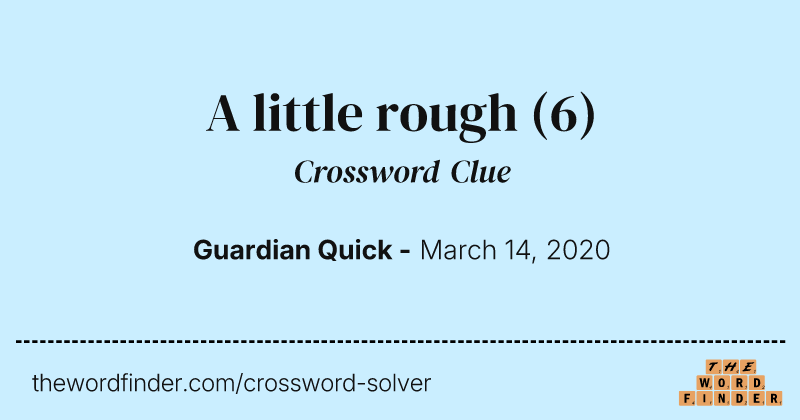 A little rough crossword clue image