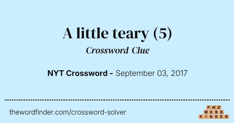 A little teary crossword clue image