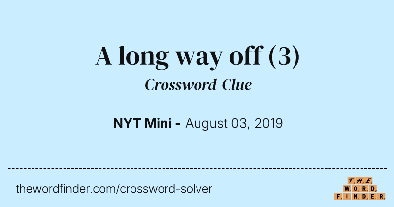 A long way off crossword clue image