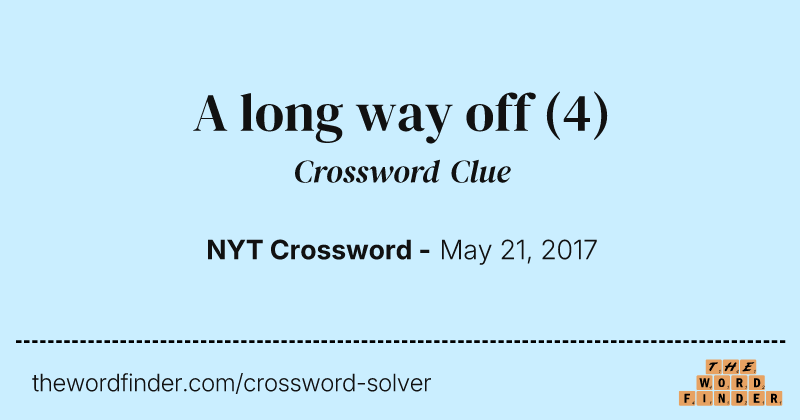 A long way off crossword clue image