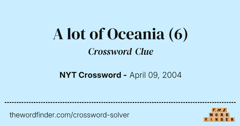 A lot of Oceania crossword clue image