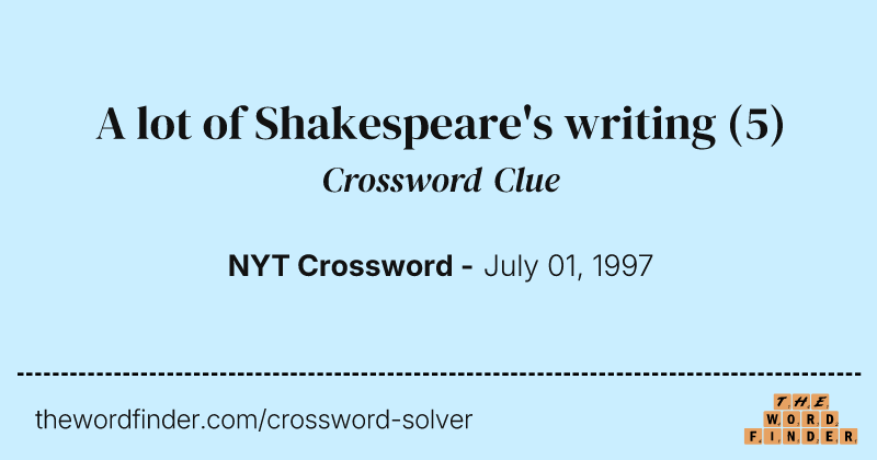 A lot of Shakespeare's writing crossword clue image