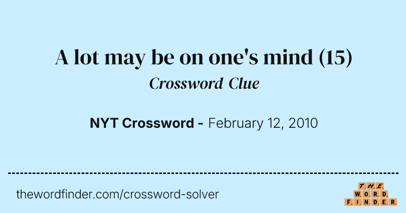 A lot may be on one's mind crossword clue image