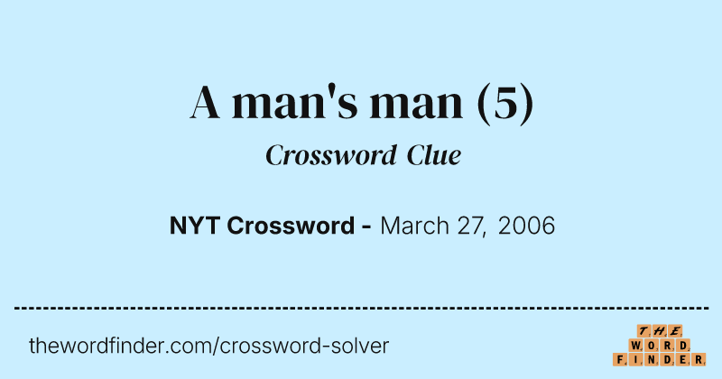 A man's man crossword clue image