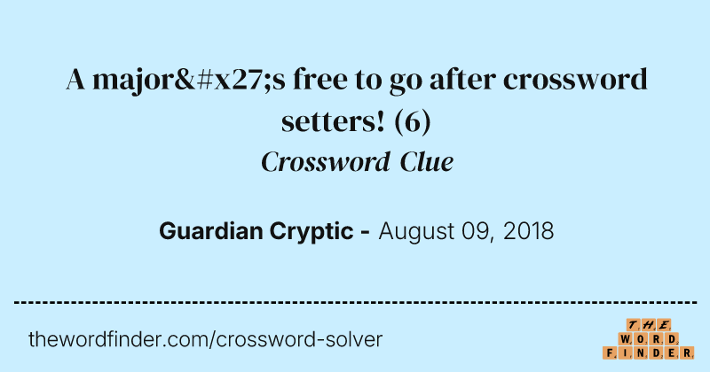 A major's free to go after crossword setters! crossword clue image