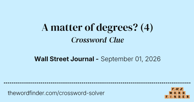 A matter of degrees? crossword clue image