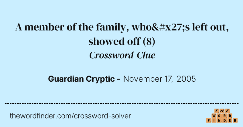 A member of the family, who's left out, showed off crossword clue image