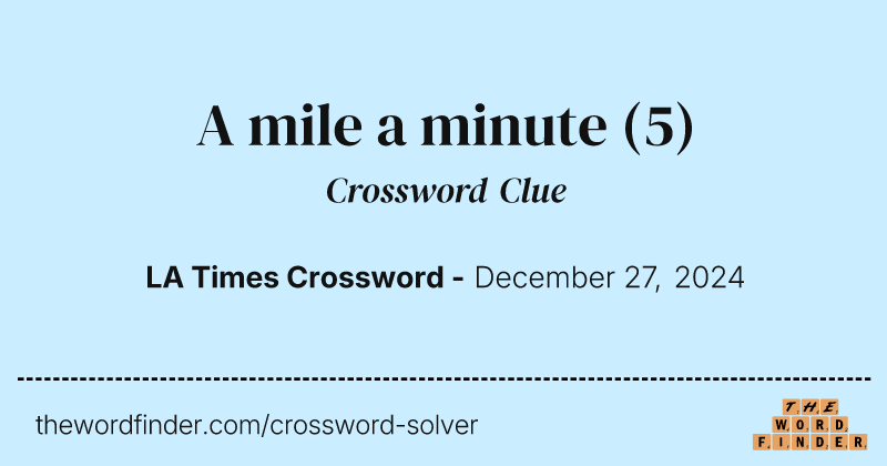 A mile a minute crossword clue image