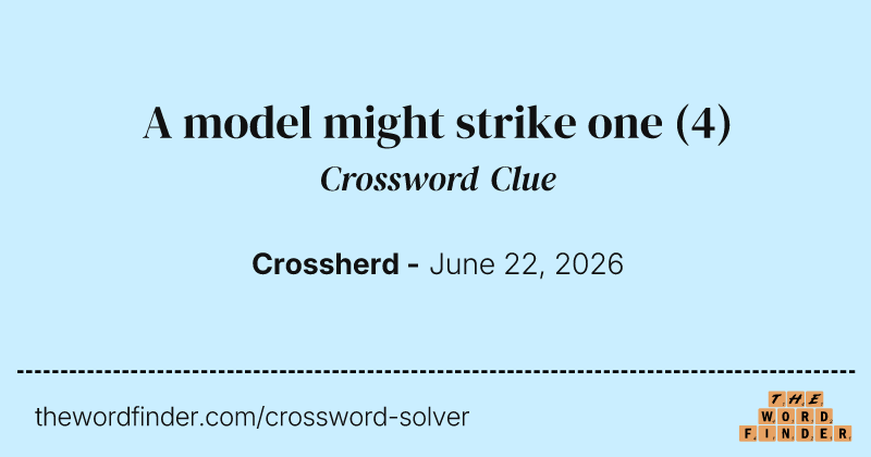 A model might strike one crossword clue image