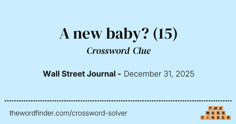 A new baby? crossword clue image
