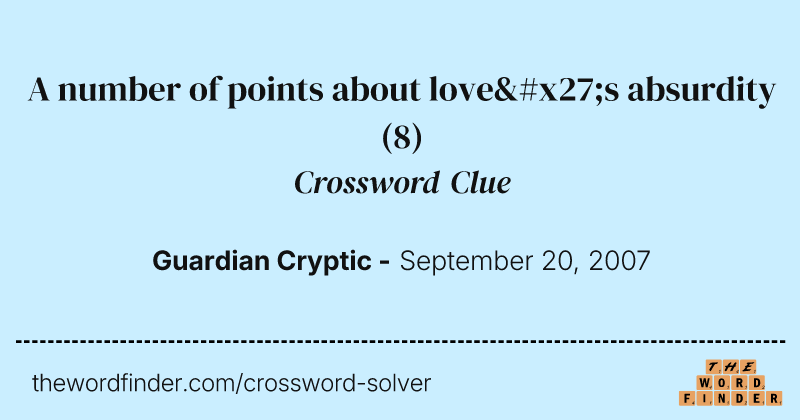 A number of points about love's absurdity crossword clue image