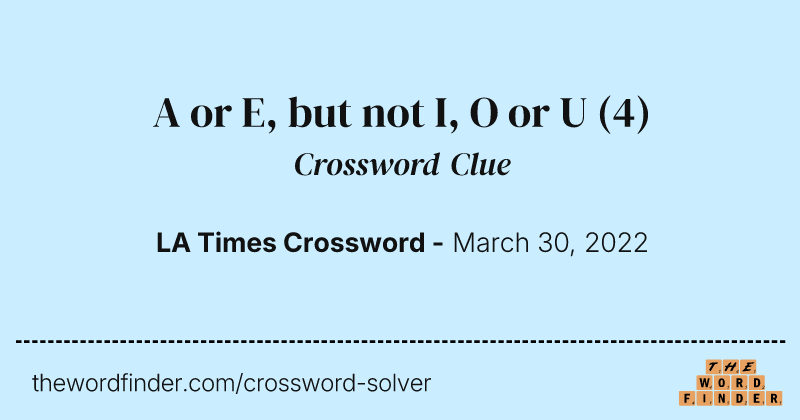 A or E, but not I, O or U crossword clue image