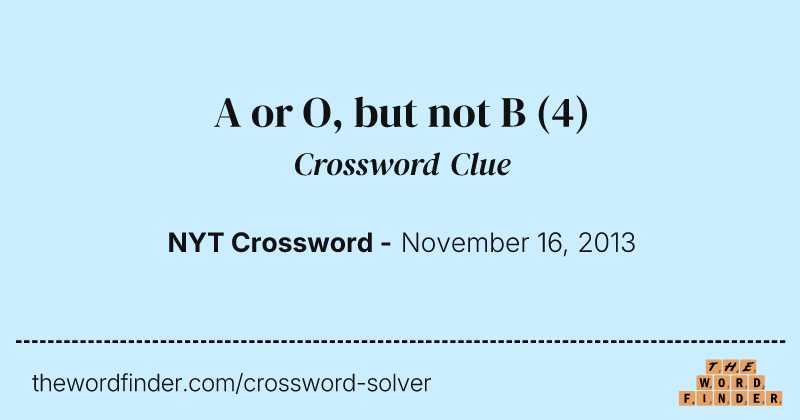 A or O, but not B crossword clue image