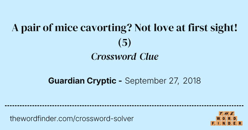A pair of mice cavorting? Not love at first sight! crossword clue image