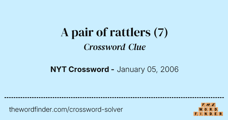 A pair of rattlers crossword clue image