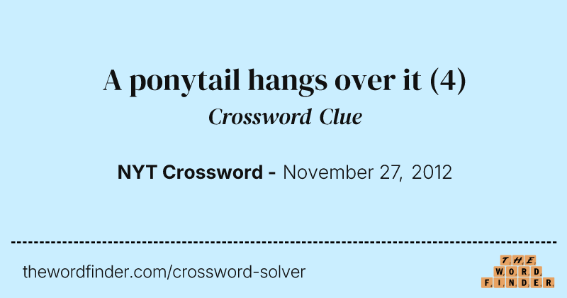 A ponytail hangs over it crossword clue image
