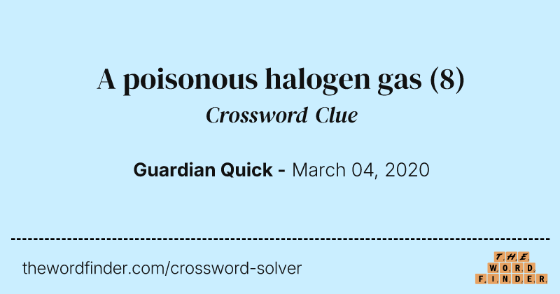 A poisonous halogen gas crossword clue image