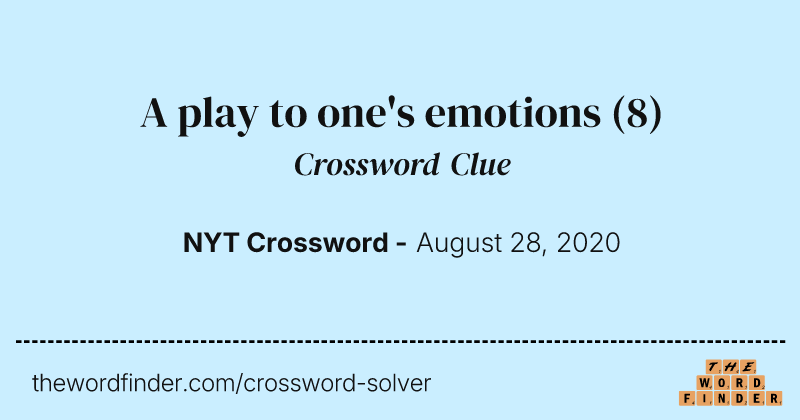 A play to one's emotions crossword clue image