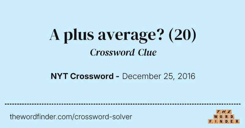 A plus average? crossword clue image