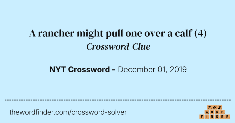 A rancher might pull one over a calf crossword clue image