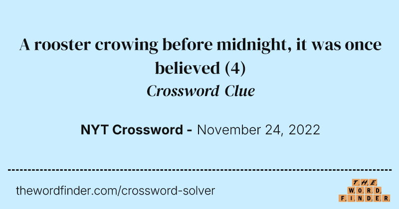 A rooster crowing before midnight, it was once believed crossword clue image