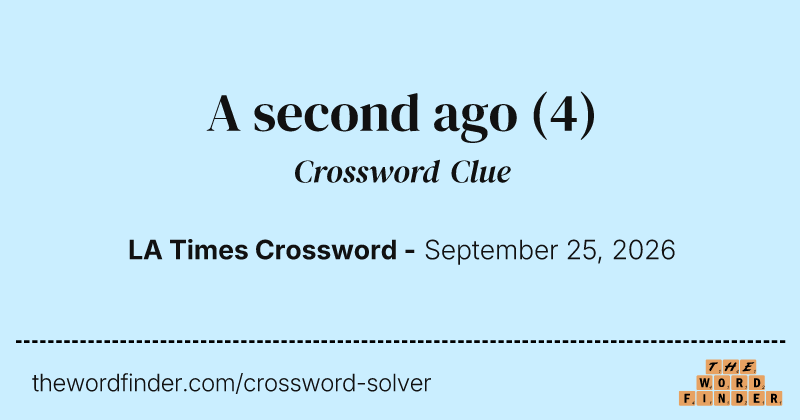 A second ago crossword clue image