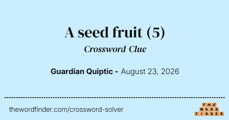 A seed fruit crossword clue image