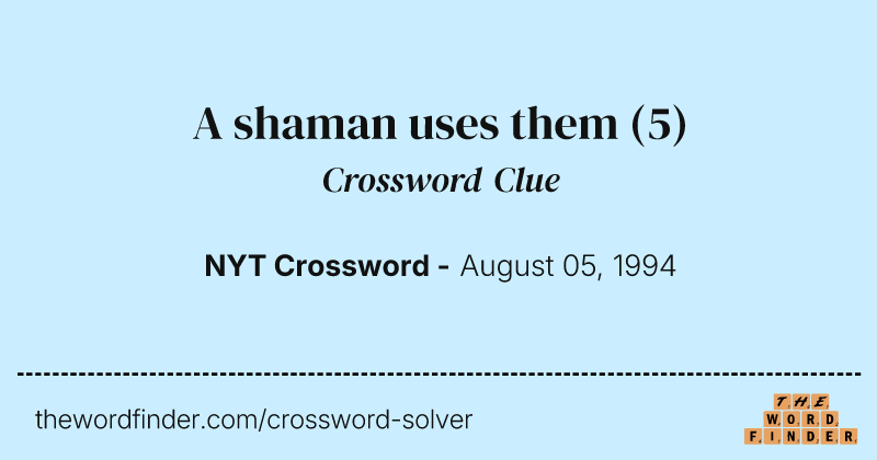 A shaman uses them crossword clue image