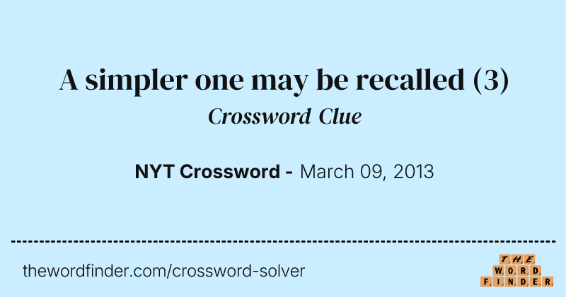 A simpler one may be recalled crossword clue image