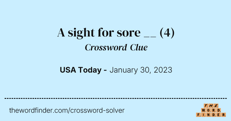 A sight for sore __ crossword clue image