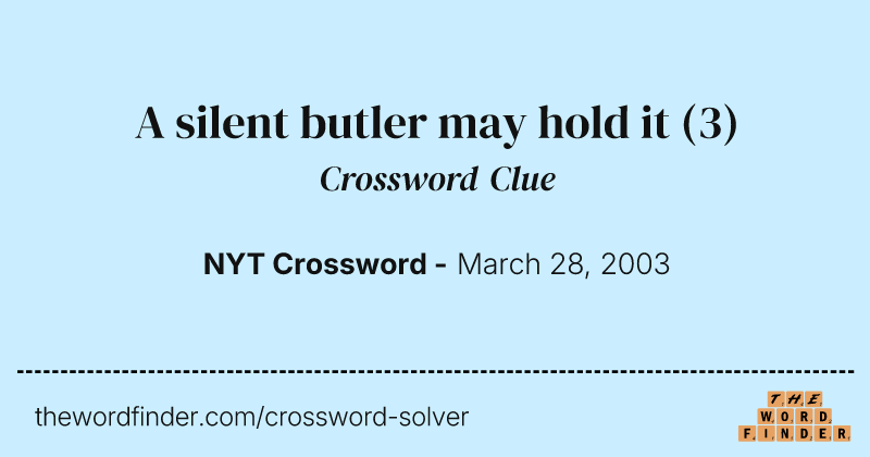 A silent butler may hold it crossword clue image