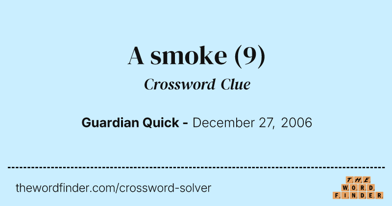 A smoke crossword clue image