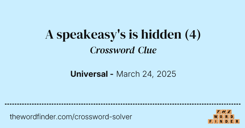 A speakeasy's is hidden crossword clue image
