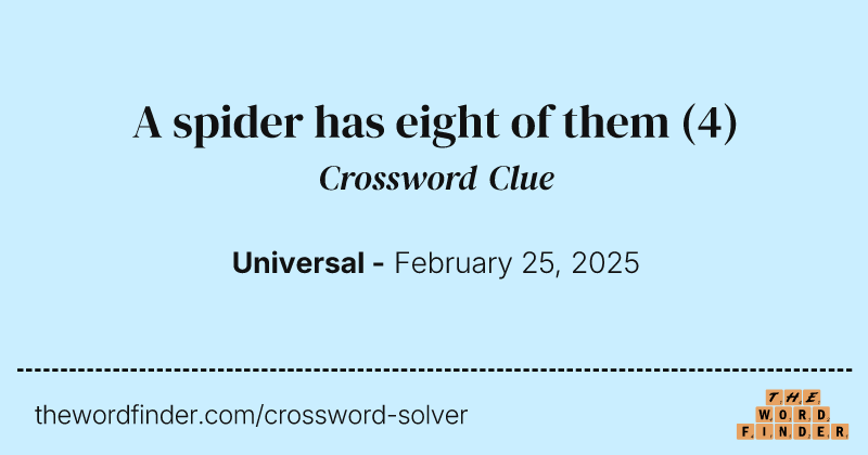 A spider has eight of them crossword clue image