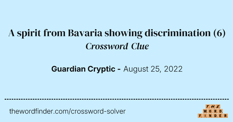 A spirit from Bavaria showing discrimination crossword clue image