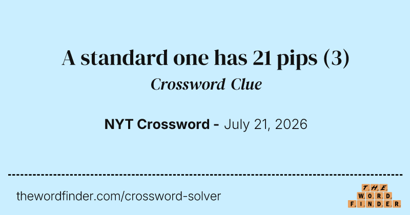 A standard one has 21 pips crossword clue image