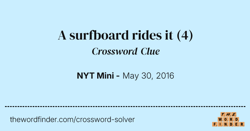 A surfboard rides it crossword clue image