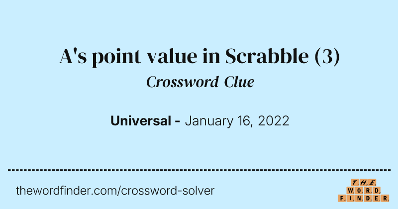 A's point value in Scrabble crossword clue image