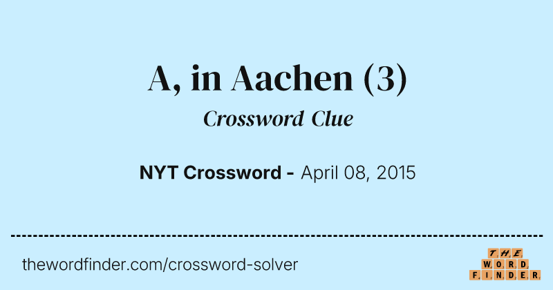 A, in Aachen crossword clue image