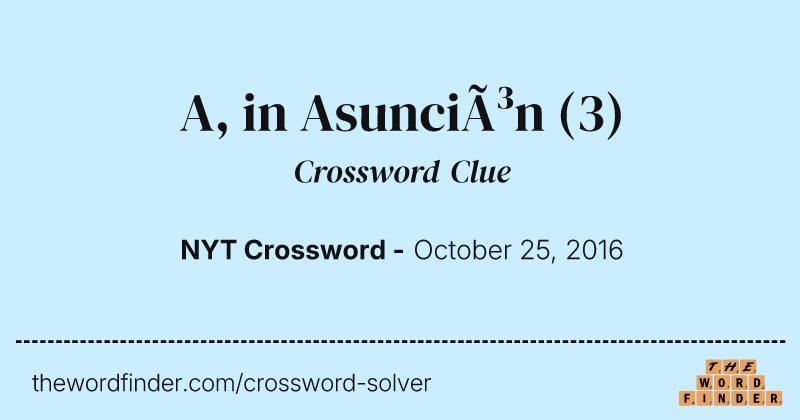 A, in Asunción crossword clue image