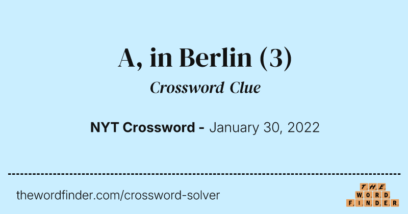 A, in Berlin crossword clue image