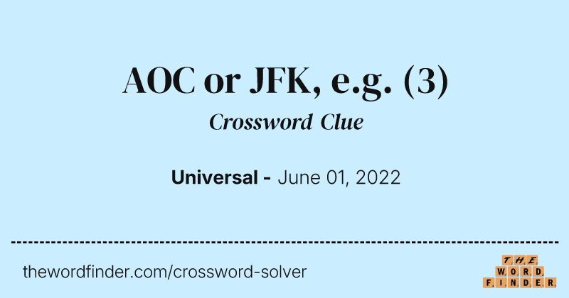 AOC or JFK, e.g. crossword clue image
