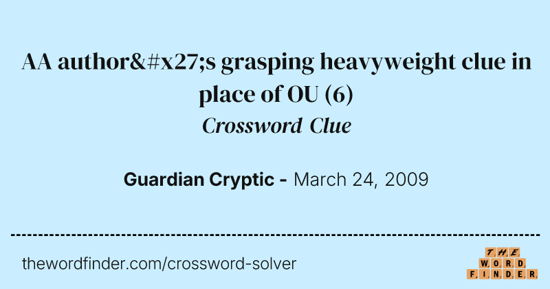 AA author's grasping heavyweight clue in place of OU crossword clue image