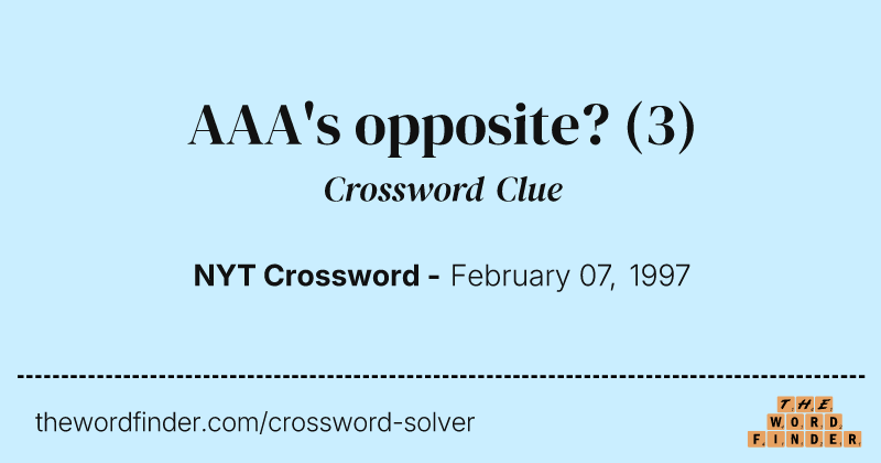 AAA's opposite? crossword clue image