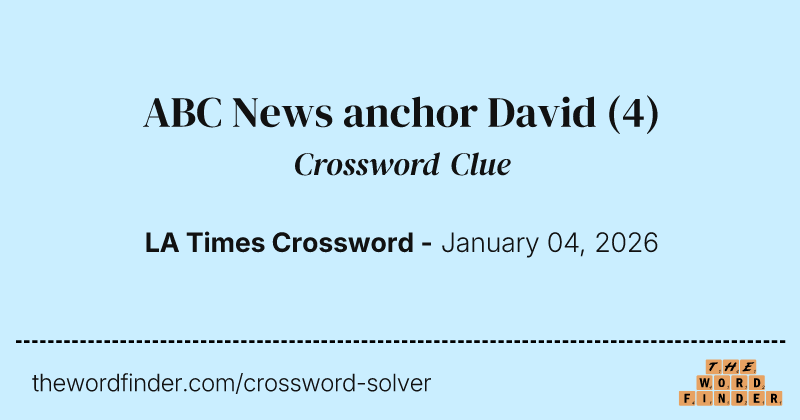 ABC News anchor David crossword clue image