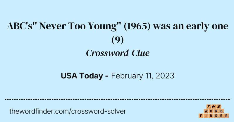 ABC's'' Never Too Young'' (1965) was an early one crossword clue image