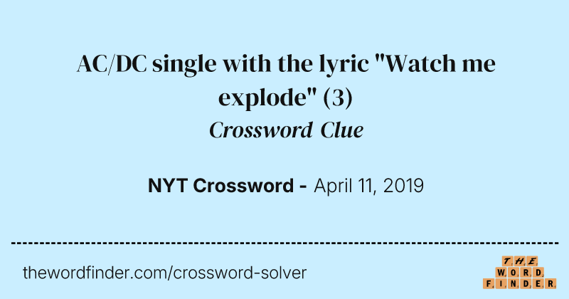 AC/DC single with the lyric "Watch me explode" crossword clue image